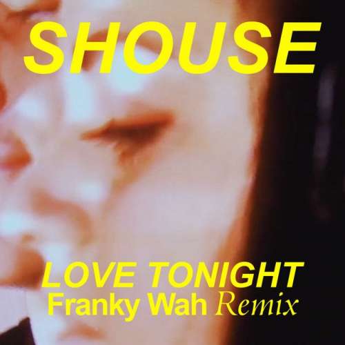 Love Tonight - Franky Wah Remix